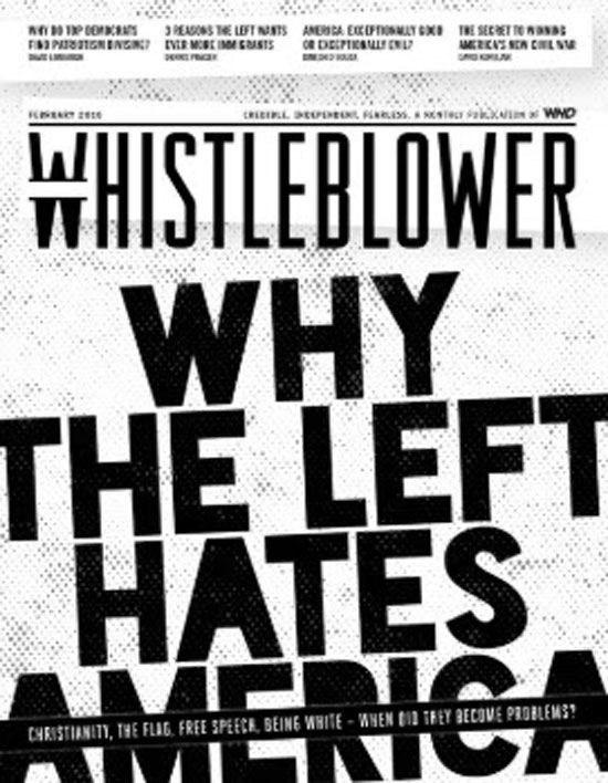 Read why the left hates America. - WhistleBlowerMagazine. 