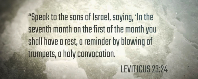 "The Lord said to Moses, 'Say to the Israelites: ‘On the first day of the seventh month you are to have a day of sabbath rest, a sacred assembly commemorated with trumpet blasts.' (Leviticus 23:23-25)" 